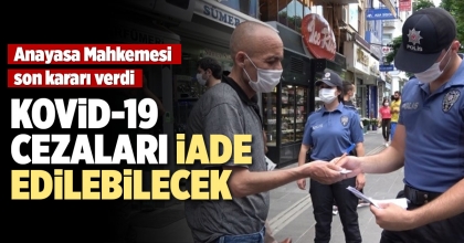 KOVİD-19 CEZALARI İADE EDİLEBİLECEK