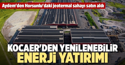 KOCAER'DEN YENİLENEBİLİR ENERJİ YATIRIMI