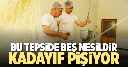 BU TEPSİDE BEŞ NESİLDİR KADAYIF PİŞİRİYOR