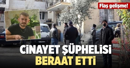 CİNAYET ŞÜPHELİSİ BERAAT ETTİ