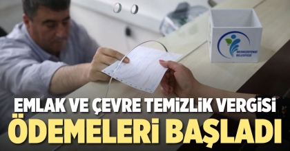 EMLAK VE ÇEVRE TEMİZLİK VERGİSİ ÖDEMELERİ BAŞLADI