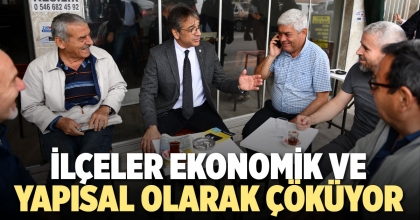 ŞENEL: İLÇELER EKONOMİK VE YAPISAL OLARAK ÇÖKÜYOR