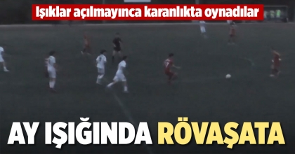 AY IŞIĞINDA RÖVAŞATA