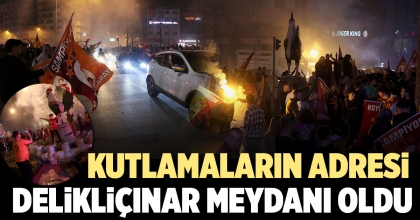 KUTLAMALARIN ADRESİ DELİKLİÇINAR MEYDANI OLDU