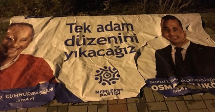 MEMLEKET PARTİSİ’NİN AFİŞLERİNİ YIRTTILAR