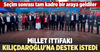 MİLLET İTTİFAKI KILIÇDAROĞLU'NA DESTEK İSTEDİ