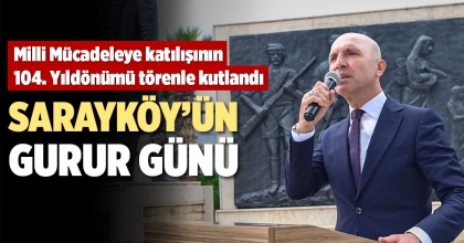SARAYKÖY’ÜN GURUR GÜNÜ