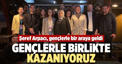 ARPACI: GENÇLERLE BİRLİKTE KAZANIYORUZ