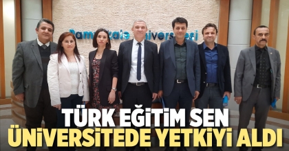 TÜRK EĞİTİM SEN ÜNİVERSİTEDE YETKİYİ ALDI