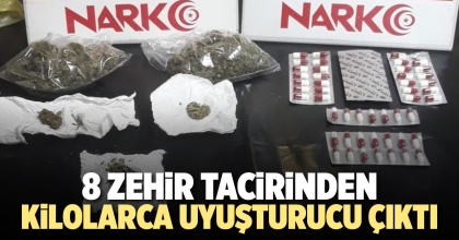 8 ZEHİR TACİRİNDEN KİLOLARCA UYUŞTURUCU ÇIKTI