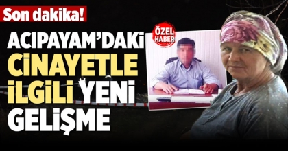 ACIPAYAM’DAKİ CİNAYETLE İLGİLİ YENİ GELİŞME