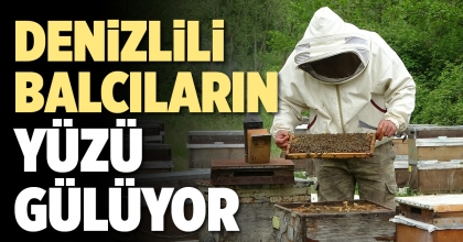 DENİZLİLİ BALCILARIN YÜZÜ GÜLÜYOR