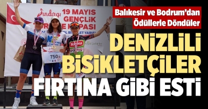 DENİZLİLİ BİSİKLETÇİLER FIRTINA GİBİ ESTİ