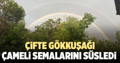ÇİFTE GÖKKUŞAĞI ÇAMELİ SEMALARINI SÜSLEDİ 