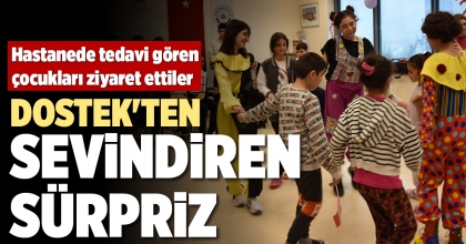 DOSTEK'TEN SEVİNDİREN SÜRPRİZ