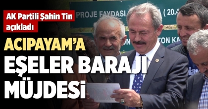 ACIPAYAM’A EŞELER BARAJI MÜJDESİ