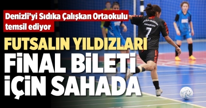 FUTSALIN YILDIZLARI FİNAL BİLETİ İÇİN SAHADA