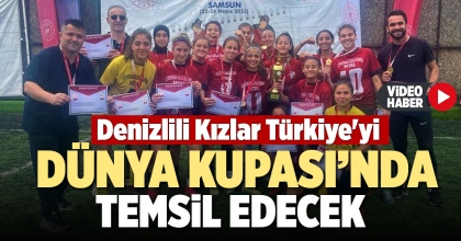 DENİZLİLİ KIZLAR TÜRKİYE'Yİ, DÜNYA KUPASI’NDA TEMSİL EDECEK  