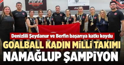GOALBALL KADIN MİLLİ TAKIMI NAMAĞLUP ŞAMPİYON