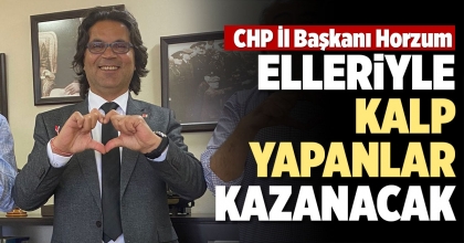 HORZUM: ELLERİYLE KALP YAPANLAR KAZANACAK