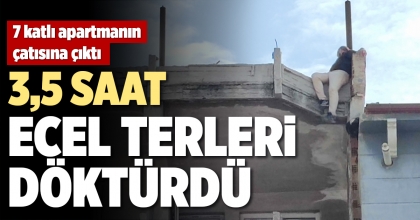 3,5 SAAT ECEL TERLERİ DÖKTÜRDÜ 