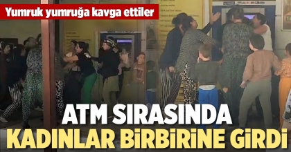 ATM SIRASINDA KADINLAR BİRBİRİNE GİRDİ