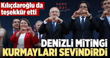 DENİZLİ MİTİNGİ KURMAYLARI SEVİNDİRDİ