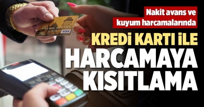 KREDİ KARTI İLE HARCAMAYA KISITLAMA