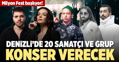 DENİZLİ’DE 20 SANATÇI VE GRUP KONSER VERECEK