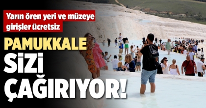PAMUKKALE SİZİ ÇAĞIRIYOR!