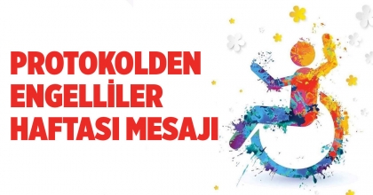DENİZLİ PROTOKOLÜNDEN ENGELLİLER HAFTASI MESAJI