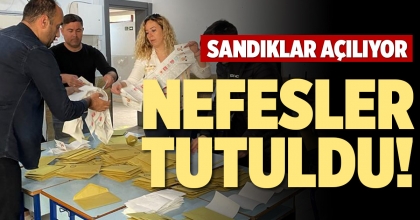 SANDIKLAR AÇILIYOR  NEFESLER TUTULDU!