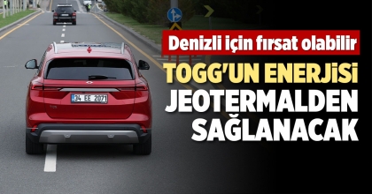 TOGG'UN ENERJİSİ JEOTERMALDEN SAĞLANACAK