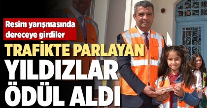 TRAFİKTE PARLAYAN YILDIZLAR ÖDÜL ALDI