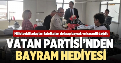 VATAN PARTİSİ’NDEN BAYRAM HEDİYESİ