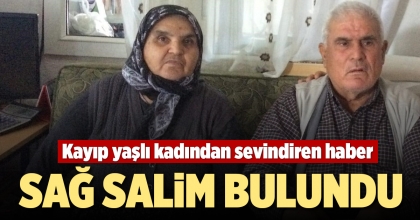 KAYIP YAŞLI KADINDAN SEVİNDİREN HABER 