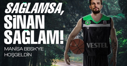 MANİSA BBSK SİNAN SAĞLAM'I RENKLERİNE BAĞLADI 
