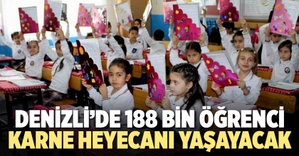 DENİZLİ’DE 188 BİN ÖĞRENCİ KARNE ALACAK