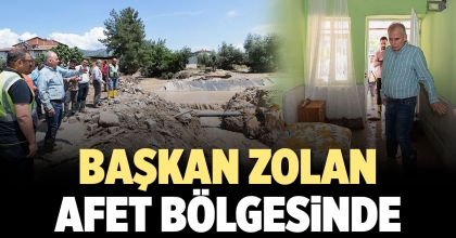 BAŞKAN ZOLAN SEL AFETİNİN YAŞANDIĞI BÖLGELERİ İNCELEDİ