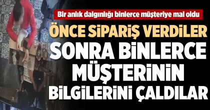 BİR ANLIK DALGINLIĞI BİNLERCE MÜŞTERİYE MAL OLDU