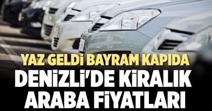 DENİZLİ'DE KİRALIK ARABA FİYATLARI