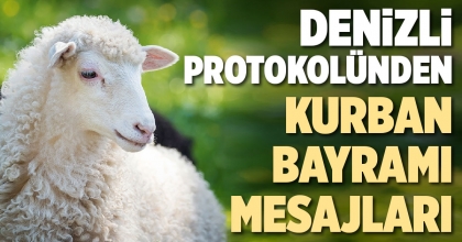 DENİZLİ PROTOKOLÜNDEN BAYRAM MESAJLARI