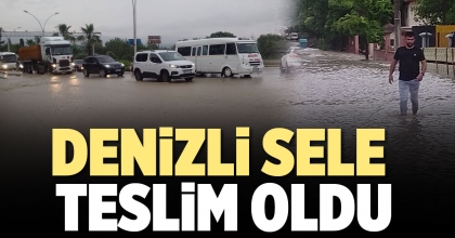 DENİZLİ SELE TESLİM OLDU
