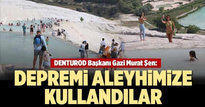 DENTUROD BAŞKANI ŞEN'DEN TURİZM AÇIKLAMASI