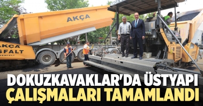 DOKUZKAVAKLAR'DA ÜSTYAPI ÇALIŞMALARI TAMAMLANDI