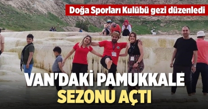 VAN'DAKİ PAMUKKALE SEZONU AÇTI