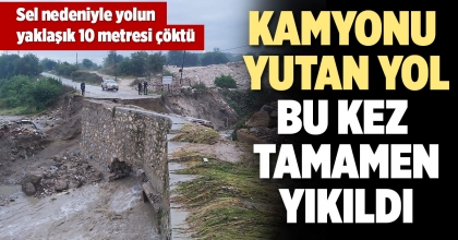 KAMYONU YUTAN YOL, 4 GÜN SONRA YENİDEN ÇÖKTÜ  