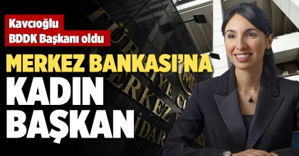 MERKEZ BANKASI'NA KADIN BAŞKAN
