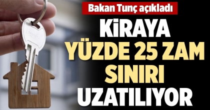 KİRAYA YÜZDE 25 ZAM SINIRI UYGULAMASI DEVAM EDECEK