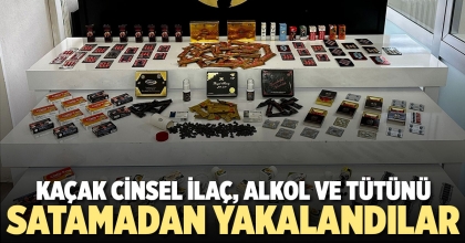 KAÇAK ÜRÜNLERİ SATAMADAN YAKALANDILAR